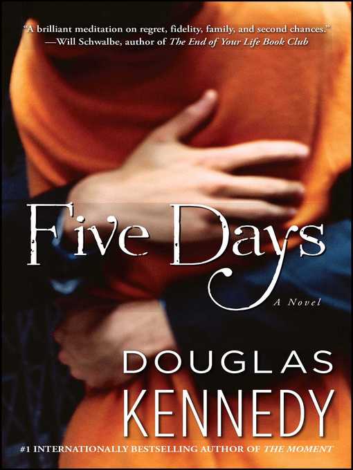 Title details for Five Days by Douglas Kennedy - Wait list